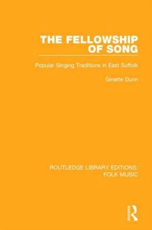 The Fellowship of Song: Popular Singing Traditions in East Suffolk