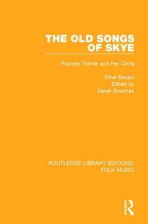 The Old Songs of Skye: Frances Tolmie and Her Circle