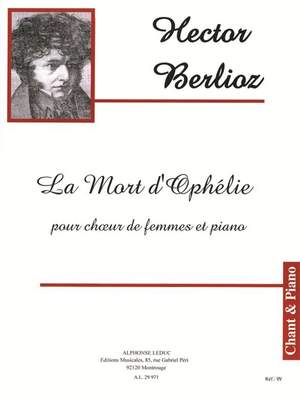 Hector Berlioz: La Mort D'Ophélie, Op.18 No.2