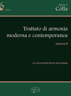 Alberto Colla: Trattato di armonia moderna e contemporanea vol. 2