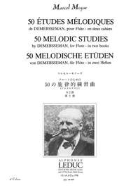 Marcel Moyse: 50 Etudes Melodiques de Demersseman op. 4, Vol. 2