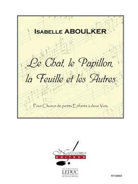 Isabelle Aboulker: Le Chat, le Papillon, la Feuille et les Autres