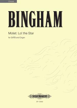 Bingham, Judith: Motet: Lo! The Star