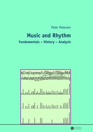 Music and Rhythm: Fundamentals – History – Analysis