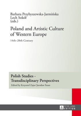 Poland and Artistic Culture of Western Europe: 14 th –20 th  Century