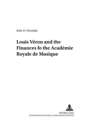 Louis Veron and the Finances of the Academie Royale De Musique