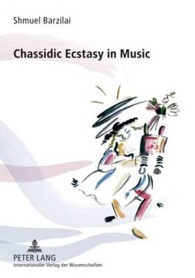 Chassidic Ecstasy in Music