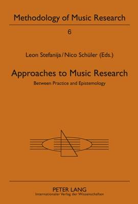 Approaches to Music Research: Between Practice and Epistemology