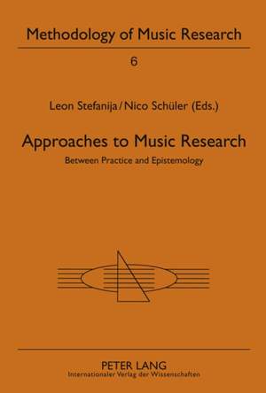 Approaches to Music Research: Between Practice and Epistemology