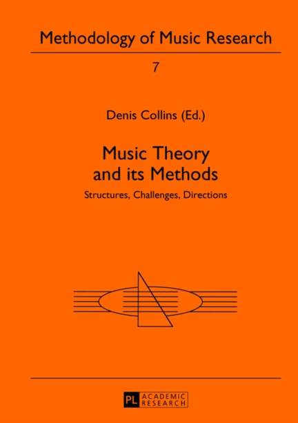 Music Theory and its Methods: Structures, Challenges, Directions