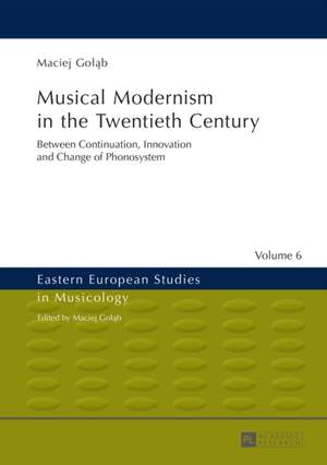 Musical Modernism in the Twentieth Century: Translated by Wojciech Bońkowski