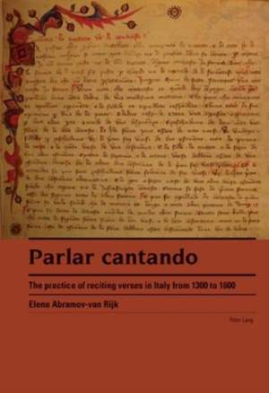 Parlar cantando: The practice of reciting verses in Italy from 1300 to 1600