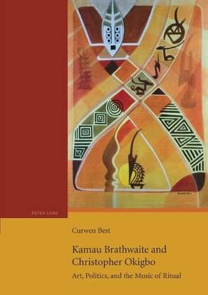 Kamau Brathwaite and Christopher Okigbo: Art, Politics, and the Music of Ritual