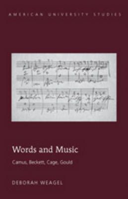 Words and Music: Camus, Beckett, Cage, Gould