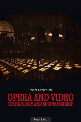 Opera and Video: Technology and Spectatorship