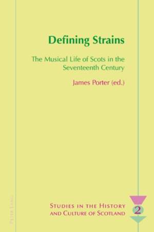 Defining Strains: The Musical Life of Scots in the Seventeenth Century