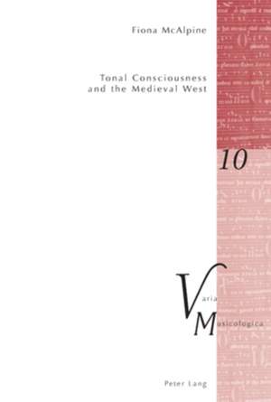 Tonal Consciousness and the Medieval West