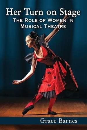 Her Turn on Stage: The Role of Women in Musical Theatre