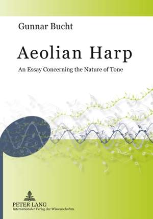 Aeolian Harp: An Essay Concerning the Nature of Tone