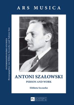 Antoni Szałowski: Person and Work