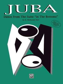R. Nathaniel Dett: Juba: Dance from the Suite In the Bottoms