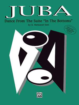 R. Nathaniel Dett: Juba: Dance from the Suite In the Bottoms