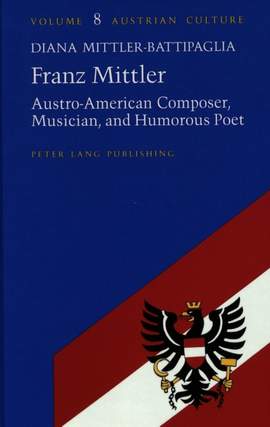 Franz Mittler: Austro-American Composer, Musician, and Humorous Poet