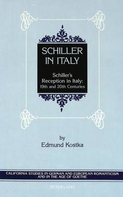 Schiller in Italy: Schiller's Reception in Italy : 19th and 20th Centuries