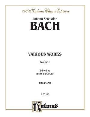 Johann Sebastian Bach: Various Works, Volume I