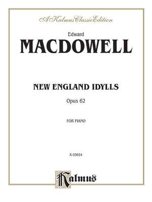 Edward MacDowell: New England Idylls, Op. 62