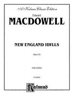 Edward MacDowell: New England Idylls, Op. 62 Product Image