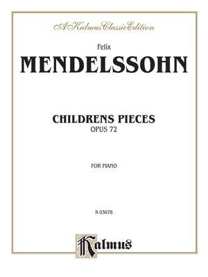 Felix Mendelssohn: Children's Pieces, Op. 72
