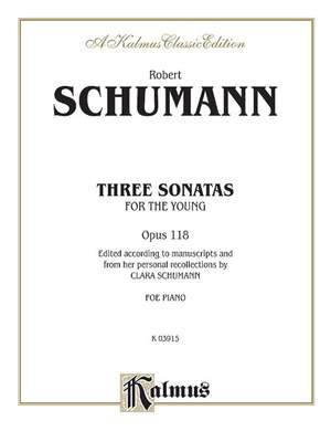 Robert Schumann: Three Sonatas for the Young, Op. 118