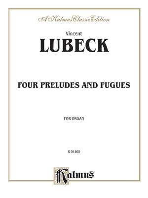 Vincent Lübeck: Four Preludes and Fugues