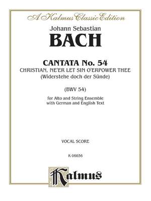 Johann Sebastian Bach: Cantata No. 54 -- Widerstehe doch der Sunde