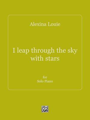Alexina Louie: I Leap Through the Sky with Stars