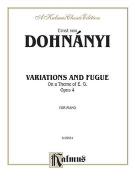 Ernst Von Dohnányi: Variation & Fugue (on a theme of E.G.) Op. 4