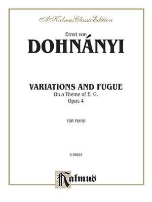 Ernst Von Dohnányi: Variation & Fugue (on a theme of E.G.) Op. 4
