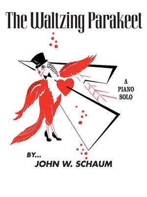 John W. Schaum: The Waltzing Parakeet