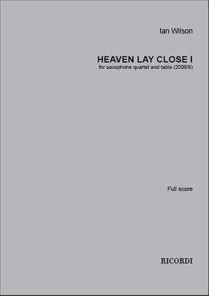 Ian Wilson: Heaven Lay Close I