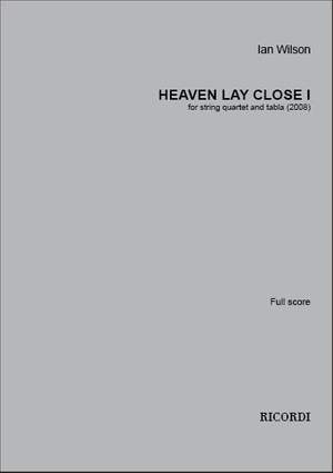 Ian Wilson: Heaven Lay Close I