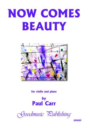 Paul Carr: Now Comes Beauty