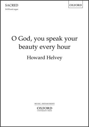 Helvey, Howard: O God, you speak your beauty every hour
