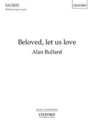 Bullard, Alan: Beloved, let us love