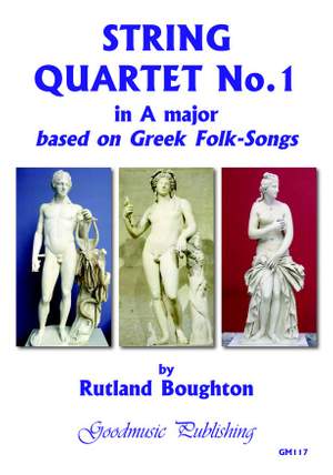 Rutland Boughton: String Quartet 1 in A