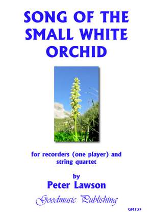 Peter Lawson: Song of the Small White Orchid
