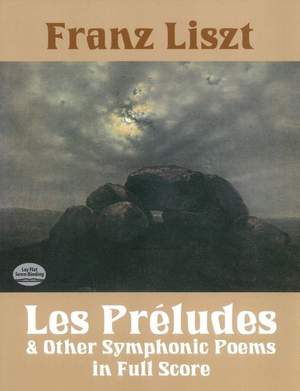 Franz Liszt: Les Preludes And Other Symphonic Poems