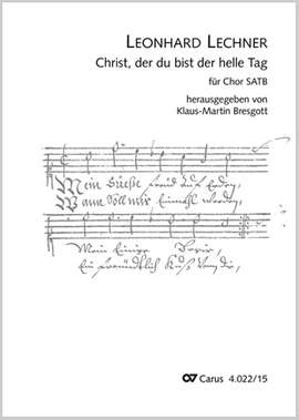Lechner, Leonhard: Christ, der du bist der helle Tag