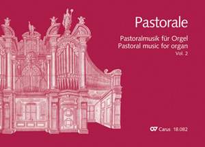Verschiedene (s. Einzeltitel): Pastoral music for organ, vol. 2: Germany, Bohemia, Austria, South Tyrol