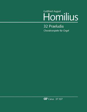 Homberger, Paul / Homilius, Gottfried August: Homilius: 32 Praeludia zu geistlichen Liedern für zwei Claviere und Pedal. Homilius-Werkausgabe
